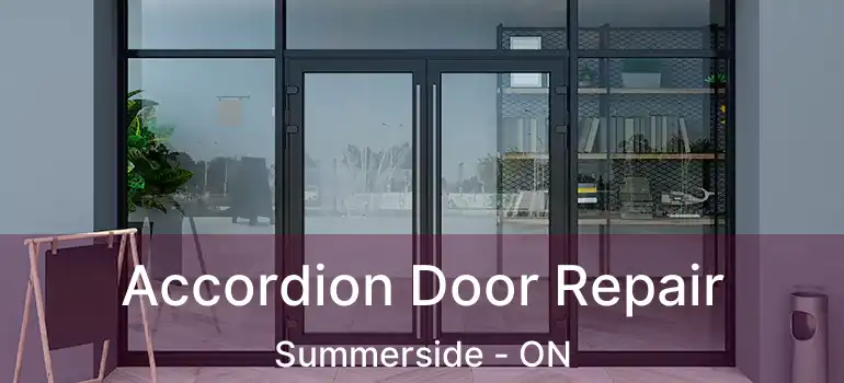  Accordion Door Repair Summerside - ON