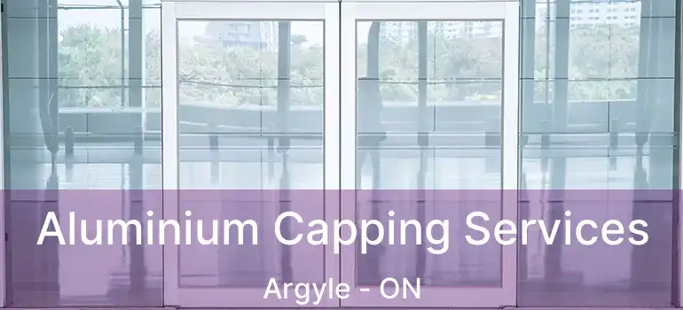  Aluminium Capping Services Argyle - ON