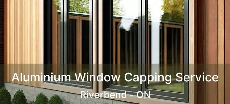  Aluminium Window Capping Service Riverbend - ON