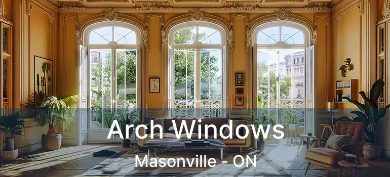  Arch Windows Masonville - ON