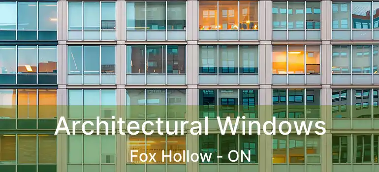  Architectural Windows Fox Hollow - ON