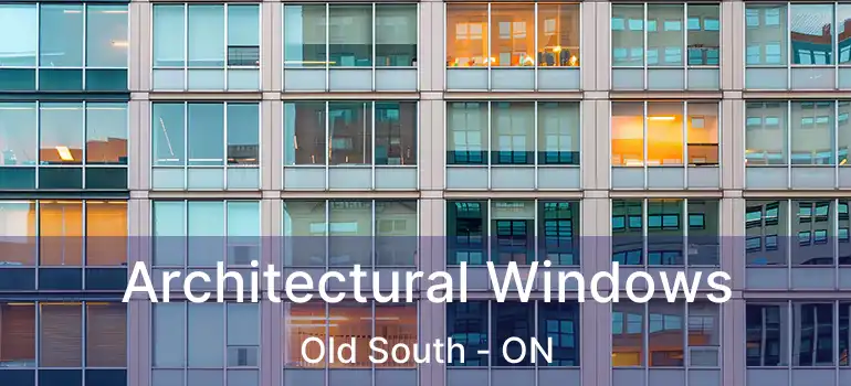  Architectural Windows Old South - ON