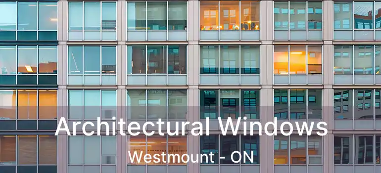  Architectural Windows Westmount - ON