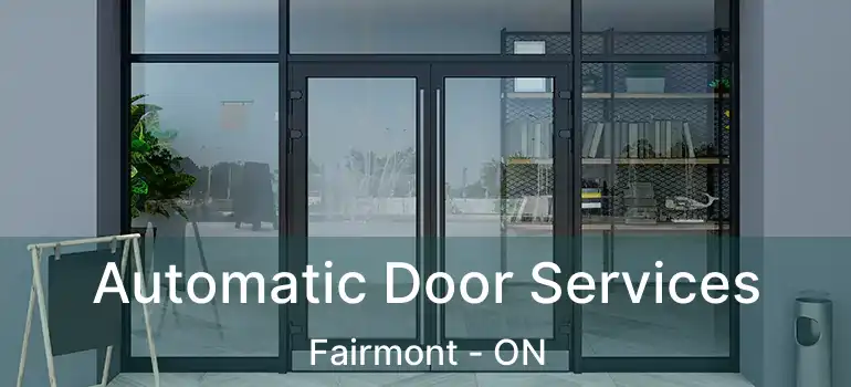  Automatic Door Services Fairmont - ON