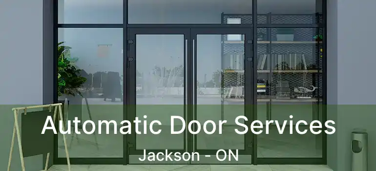  Automatic Door Services Jackson - ON