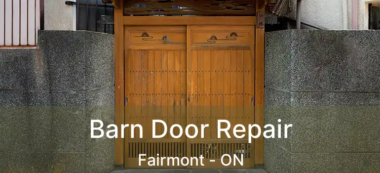  Barn Door Repair Fairmont - ON