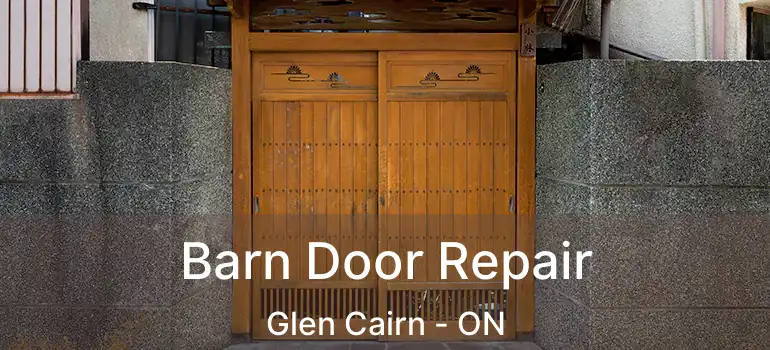  Barn Door Repair Glen Cairn - ON