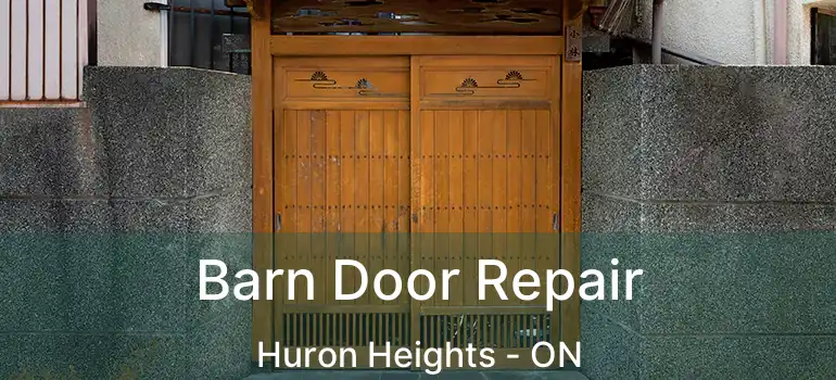  Barn Door Repair Huron Heights - ON