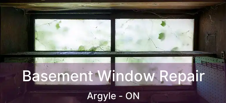  Basement Window Repair Argyle - ON