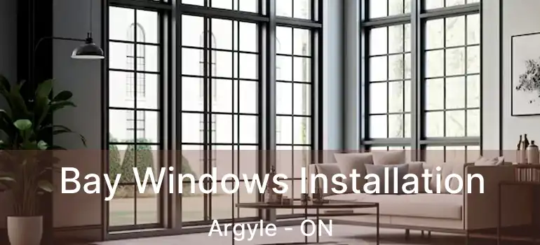  Bay Windows Installation Argyle - ON