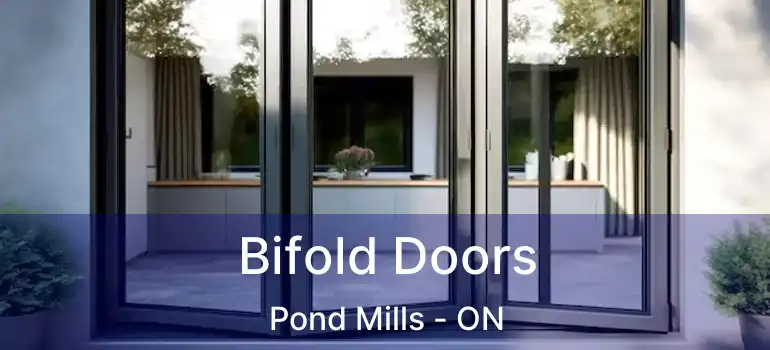  Bifold Doors Pond Mills - ON