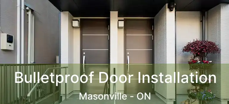  Bulletproof Door Installation Masonville - ON