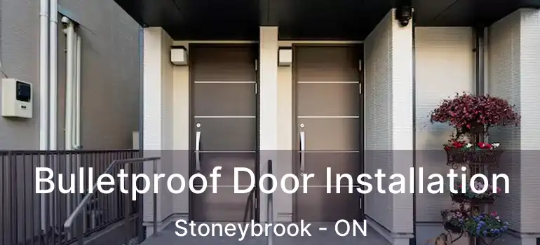  Bulletproof Door Installation Stoneybrook - ON