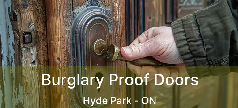  Burglary Proof Doors Hyde Park - ON