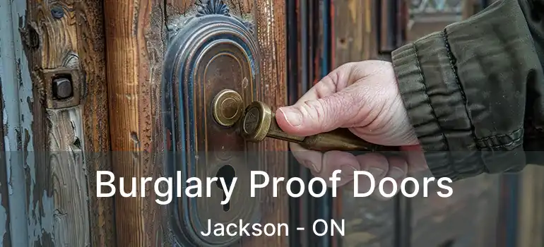  Burglary Proof Doors Jackson - ON