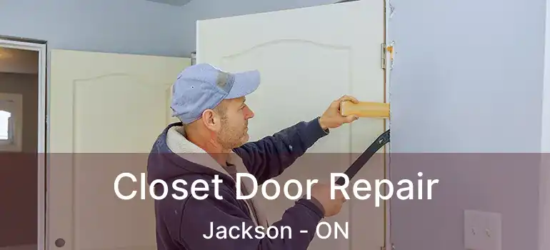  Closet Door Repair Jackson - ON