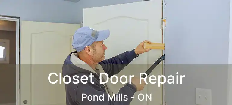  Closet Door Repair Pond Mills - ON