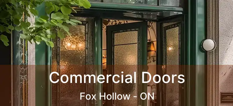  Commercial Doors Fox Hollow - ON