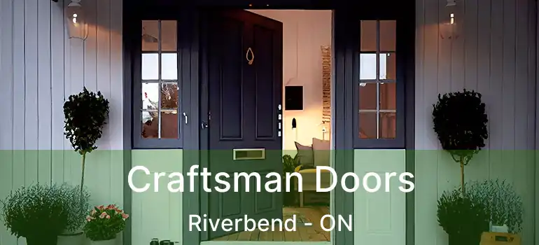  Craftsman Doors Riverbend - ON
