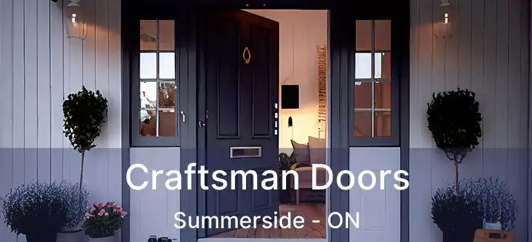  Craftsman Doors Summerside - ON