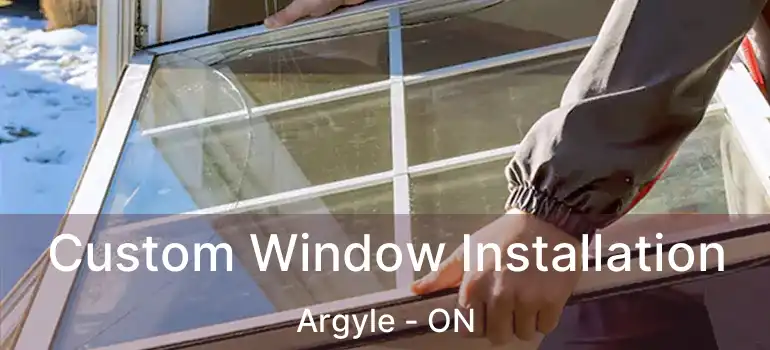  Custom Window Installation Argyle - ON
