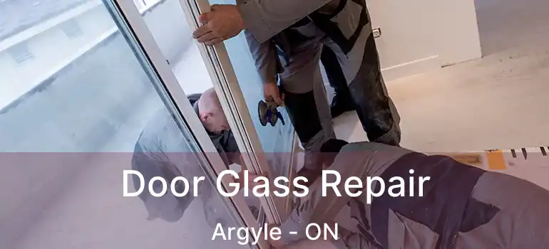  Door Glass Repair Argyle - ON