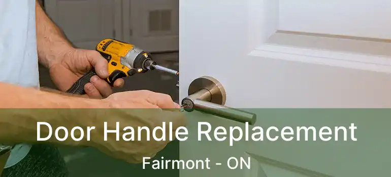  Door Handle Replacement Fairmont - ON