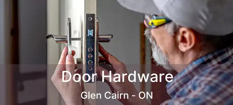  Door Hardware Glen Cairn - ON