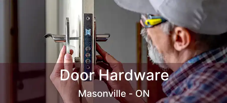 Door Hardware Masonville - ON