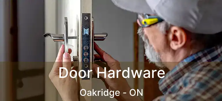  Door Hardware Oakridge - ON