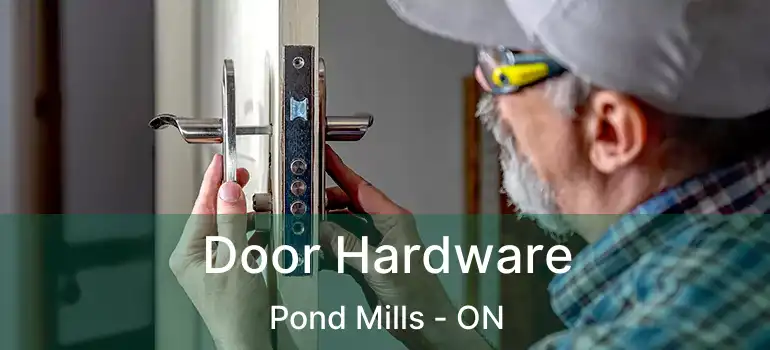  Door Hardware Pond Mills - ON