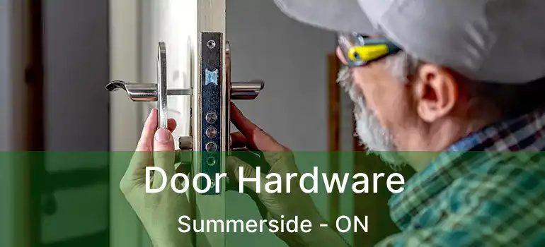  Door Hardware Summerside - ON
