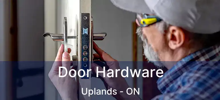  Door Hardware Uplands - ON