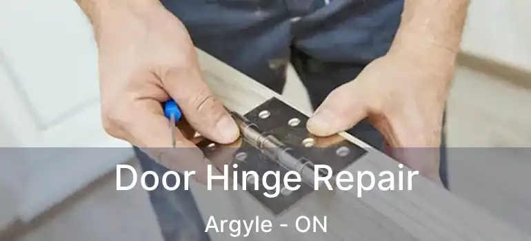  Door Hinge Repair Argyle - ON