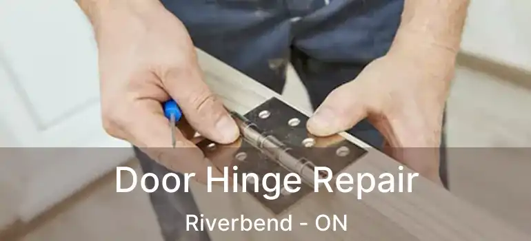 Door Hinge Repair Riverbend - ON