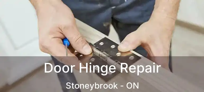  Door Hinge Repair Stoneybrook - ON