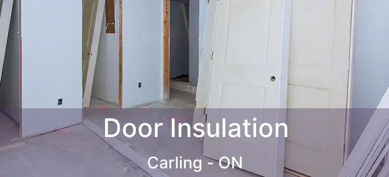 Door Insulation Carling - ON