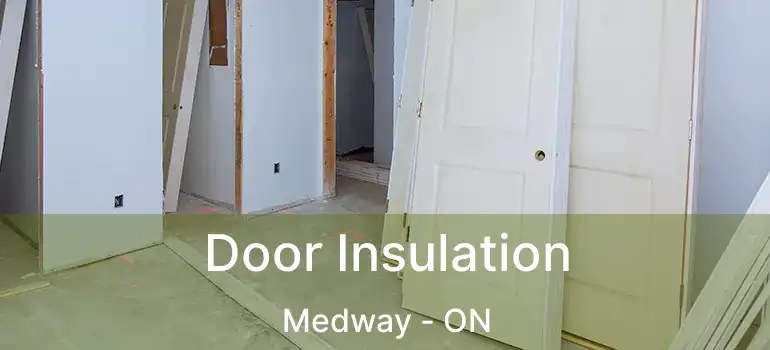  Door Insulation Medway - ON