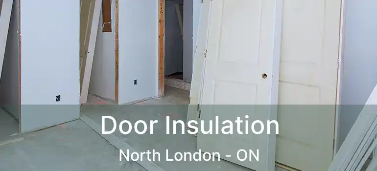  Door Insulation North London - ON