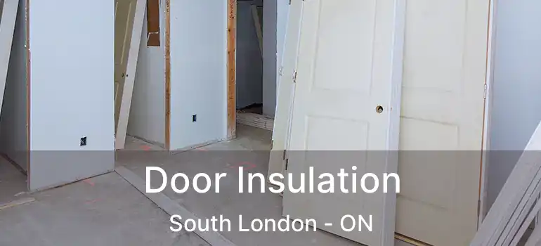  Door Insulation South London - ON