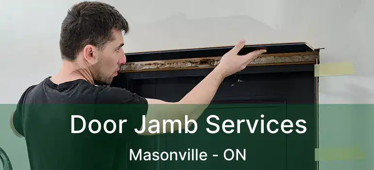  Door Jamb Services Masonville - ON