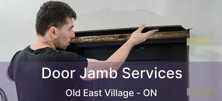  Door Jamb Services Old East Village - ON