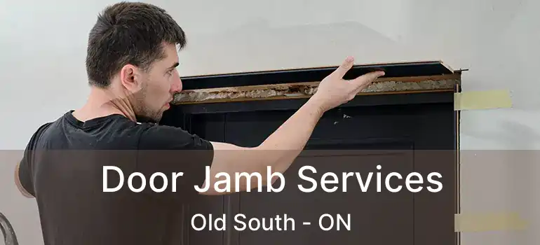  Door Jamb Services Old South - ON