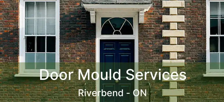  Door Mould Services Riverbend - ON