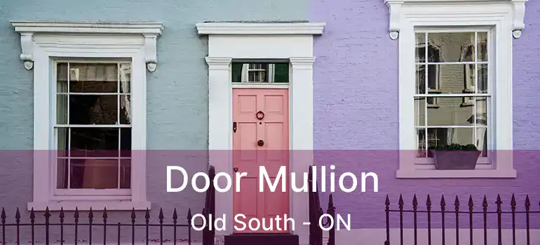 Door Mullion Old South - ON