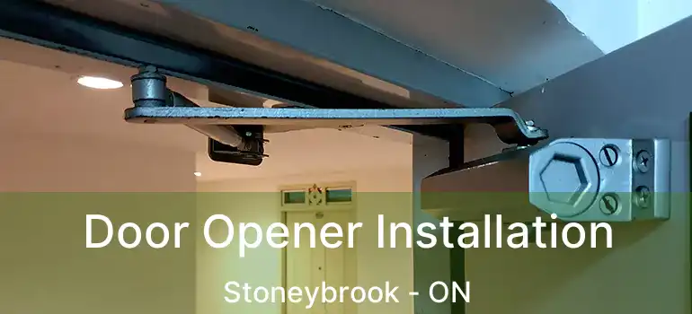  Door Opener Installation Stoneybrook - ON