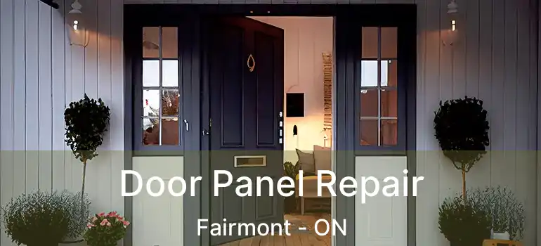  Door Panel Repair Fairmont - ON