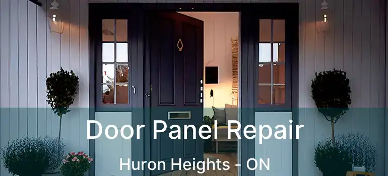  Door Panel Repair Huron Heights - ON