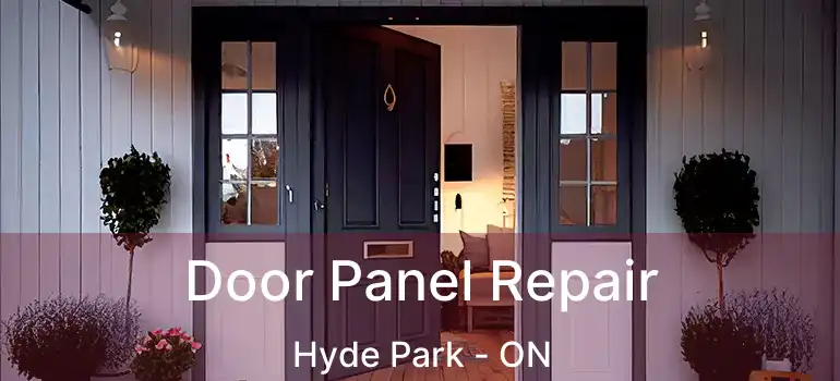  Door Panel Repair Hyde Park - ON