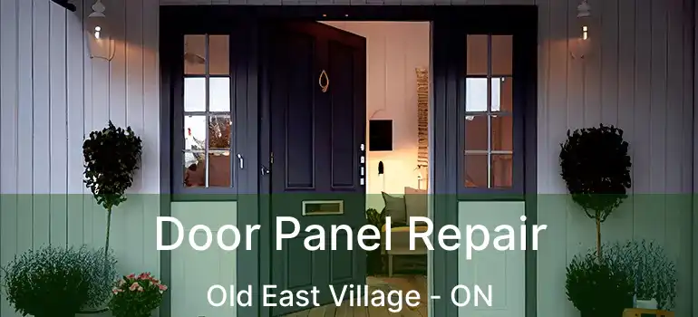  Door Panel Repair Old East Village - ON